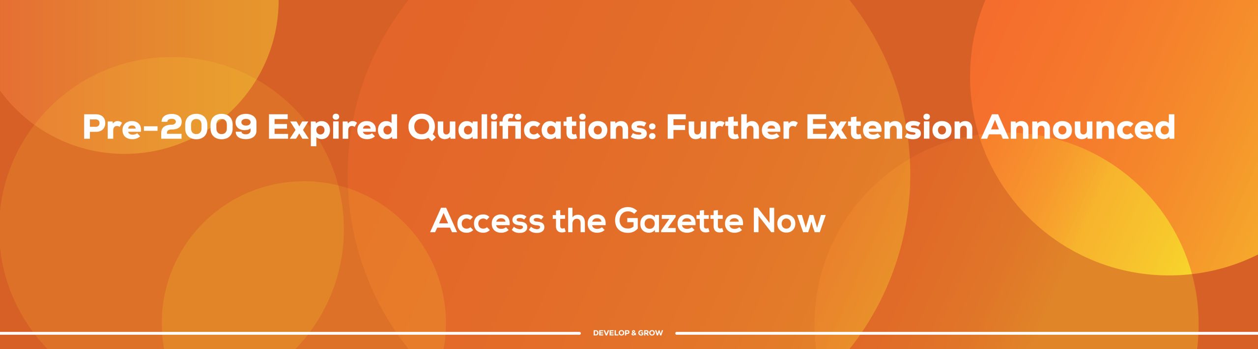 Latest Gazette: Further Extension for Pre-2009 Expired Qualifications